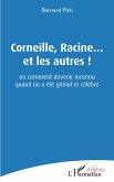 Corneille, Racine... et les autres !