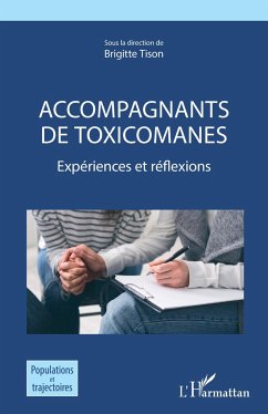 Accompagnants de toxicomanes - Tison, Brigitte