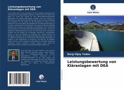 Leistungsbewertung von Kläranlagen mit DEA - Yadav, Durg Vijay