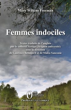 Femmes indociles - Wilkins Freeman, Mary