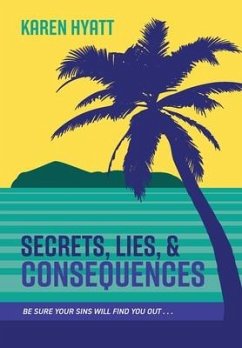 Secrets, Lies, and Consequences - Hyatt, Karen