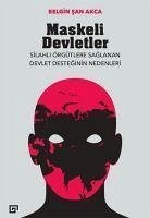 Maskeli Devletler - san Akca, Belgin