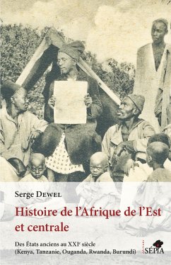 Histoire de l'Afrique de l'Est et centrale - Dewel, Serge