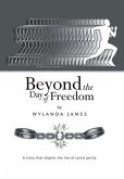 Beyond the Day of Freedom