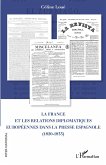 La France et les relations diplomatiques européennes dans la presse espagnole (1820-1833)