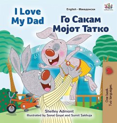 I Love My Dad (English Macedonian Bilingual Book for Kids) - Admont, Shelley; Books, Kidkiddos