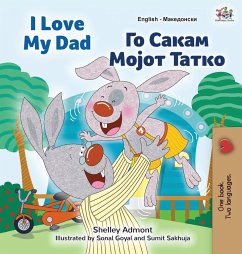 I Love My Dad (English Macedonian Bilingual Book for Kids)