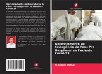 Gerenciamento de Emergência da Fase Pré-Hospitalar no Paciente Covid-19