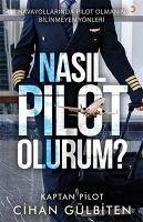 Nasil Pilot Olurum - Gülbiten, Cihan