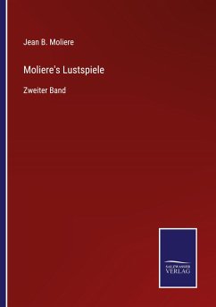 Moliere's Lustspiele - Moliere, Jean B.