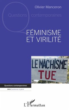 Féminisme et virilité - Manceron, Olivier