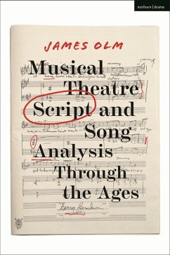 Musical Theatre Script and Song Analysis Through the Ages (eBook, PDF) - Olm, James