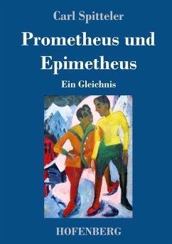 Prometheus und Epimetheus - Spitteler, Carl