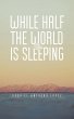 While Half The World Is Sleeping - Bild 1