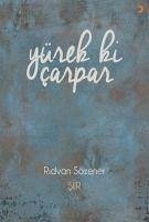 Yürek ki Carpar - Sözener, Ridvan