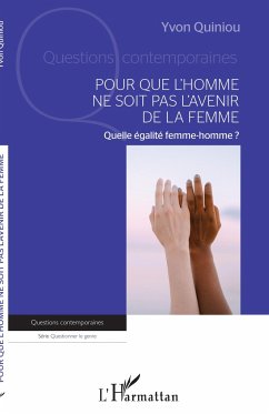 Pour que l'homme ne soit pas l'avenir de la femme - Quiniou, Yvon