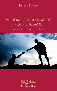 L'homme est un remède pour l'homme - Bamogo, Bernard