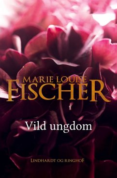 Vild ungdom - Fischer, Marie Louise