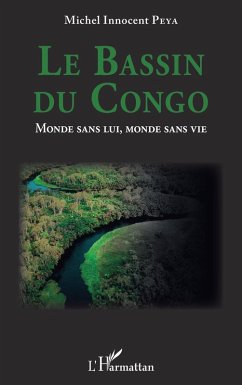 Cover Le Bassin du Congo. Monde sans lui, monde sans vie