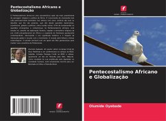 Pentecostalismo Africano e Globalização - Oyebade, Olumide