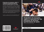 Protection of consumer rights in contracts for the provision of services (performance of work)