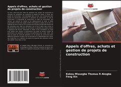 Appels d'offres, achats et gestion de projets de construction - Akogbe, Kokou Missogbe Thomas R;Xin, Feng