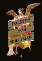 Insan Ne Ile Yasar - Nikolayevic Tolstoy, Aleksey