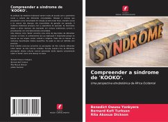 Compreender a síndrome de 'KOOKO'. - Owusu Yankyera, Benedict;Kofi Turkson, Bernard;Akosua Dickson, Rita