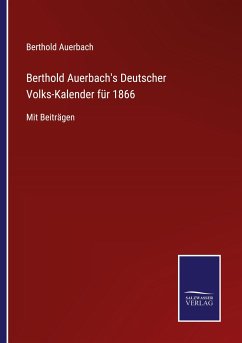 Berthold Auerbach's Deutscher Volks-Kalender für 1866 - Auerbach, Berthold