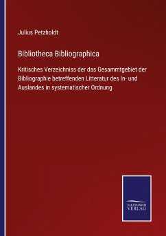 Bibliotheca Bibliographica - Petzholdt, Julius