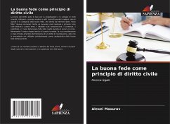 La buona fede come principio di diritto civile - Maxurov, Alexei