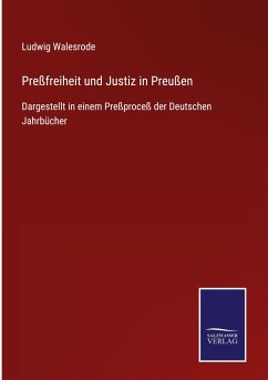 Cover Preßfreiheit und Justiz in Preußen