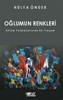 Oglumun Renkleri - Otizm Yelpazesinde Bir Yasam - Önder, Hülya