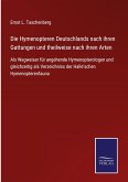 Die Hymenopteren Deutschlands nach ihren Gattungen und theilweise nach ihren Arten