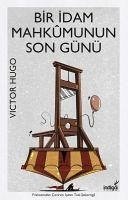Bir Idam Mahkumunun Son Günü - Hugo, Victor
