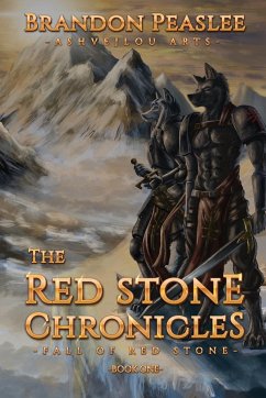 The Red Stone Chronicles - Fall of Red Stone (Book One) - Peaslee, Brandon