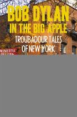 Bob Dylan in the Big Apple (eBook, ePUB)