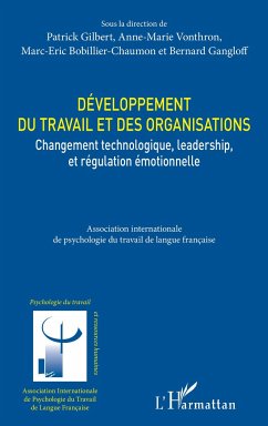 Développement du travail et des organisations - Bobillier Chaumon, Marc-Éric; Gangloff, Bernard; Gilbert, Patrick; Vonthron, Anne-Marie