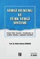 Vergi Hukuku ve Türk Vergi Sistemi - Akdogan, Abdurrahman