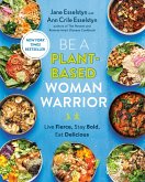 Be A Plant-Based Woman Warrior (eBook, ePUB)