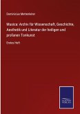 Musica: Archiv für Wissenschaft, Geschichte, Aesthetik und Literatur der heiligen und profanen Tonkunst