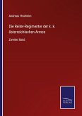 Die Reiter-Regimenter der k. k. österreichischen Armee