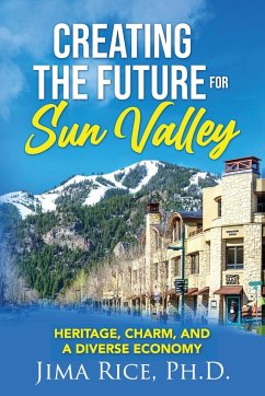 Creating the Future for Sun Valley - Rice, Jima