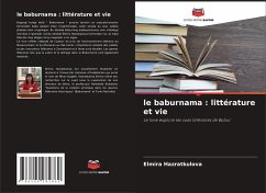le baburnama : littérature et vie - Hazratkulova, Elmira