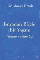 Buradan Böyle Bir Yasam - Demir, Abuzer