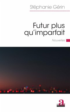 Futur plus qu'imparfait - Gérin, Stéphanie