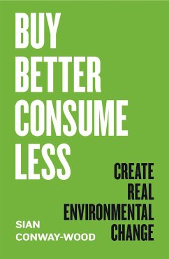 Buy Better, Consume Less (eBook, ePUB) - Conway-Wood, Sian