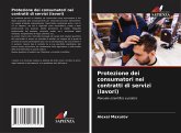 Protezione dei consumatori nei contratti di servizi (lavori) Protezione dei consumatori nei contratti di servizi (lavori)