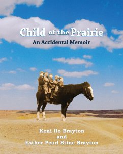 Child of the Prairie - Brayton, Keni Ilo; Stine Brayton, Esther Pearl