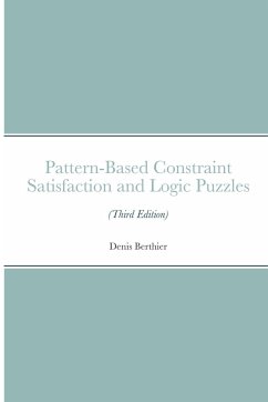 Pattern-Based Constraint Satisfaction and Logic Puzzles (Third Edition) - Berthier, Denis